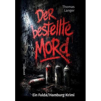 Der bestellte Mord, Taschenbuch von Thomas Langer, Parzellers Buchverlag & Werbemittel GmbH & Co. KG, 978-3-7900-0634-6