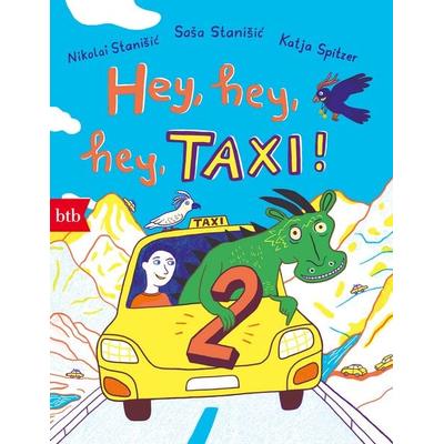 Hey, hey, Taxi! 2, Taschenbuch von Saša Stanišić,Nikolai Stanišić, btb, 978-3-442-77510-1