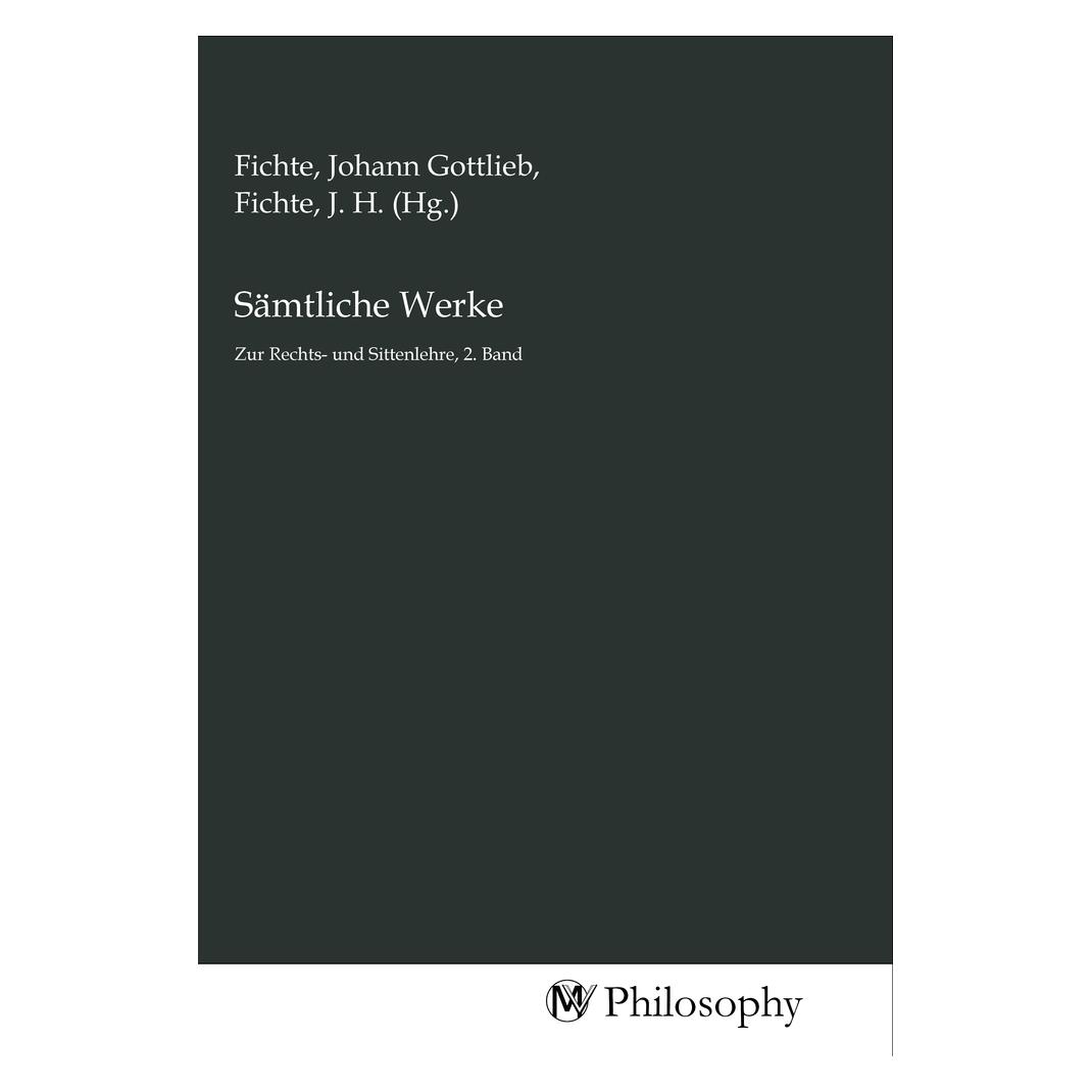 MV-Philosophy Sämtliche Werke (Deutsch, J. H. Fichte, Johann Gottlieb Fichte) (56155103)