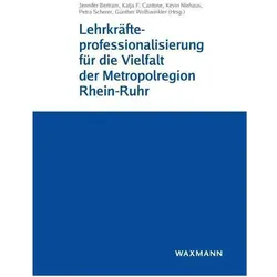 Lehrkräfteprofessionalisierung für die Vielfalt der Metropolregion Rhein-Ruhr, Fachbücher von Katja F. Cantone, Petra Scherer, Jennifer Bertram, Günther Wolfswinkler, Kevin Niehaus