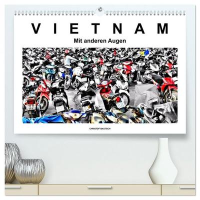 Vietnam - Mit anderen Augen (hochwertiger Premium Wandkalender 2026 DIN A2 quer), Kunstdruck in Hochglanz