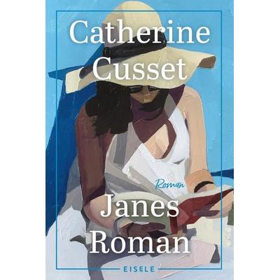 Janes Roman, Taschenbuch von Catherine Cusset, Eisele Verlag, 978-3-96161-190-4