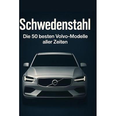 Schwedenstahl, Gebundene Ausgabe von Aaron Hofmann, BoD - Books on Demand, 978-3-695-37057-3
