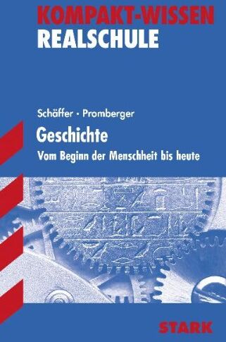 Fritz Schäffer - Kompakt-Wissen Realschule / Geschichte: Vom Beginn der Menschheit bis heute - Preis vom 18.10.2026 15:28:09 h