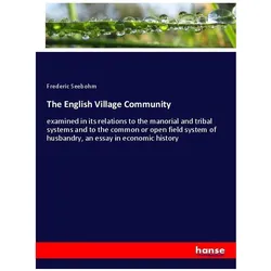 The English Village Community, Fachbücher von Frederic Seebohm