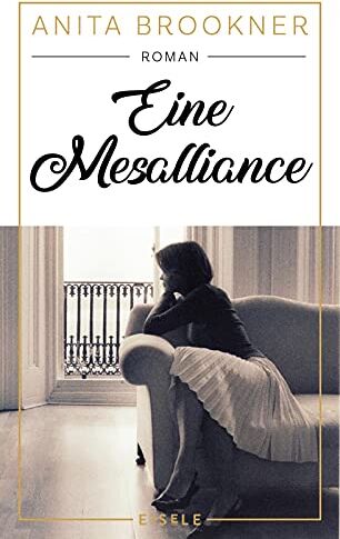 Anita Brookner - Eine Mesalliance: Roman - Preis vom 15.10.2026 23:06:25 h