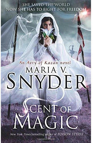 Mira Books The Healer Series Book 2: Scent of Magic by Maria V. Snyder - YA Fantasy Paperback - Avry of Kazan - New