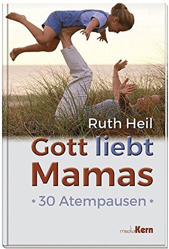 Ruth Heil - Gott liebt Mamas: 30 Atempausen - Preis vom 09.10.2026 07:28:09 h