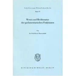 Wesen und Rechtsnatur der parlamentarischen Fraktionen., Fachbücher von Wolf-D Hauenschild