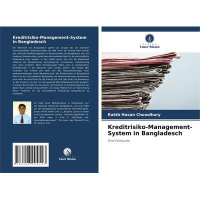 Kreditrisiko-Management-System in Bangladesch, Taschenbuch von Rakib Hasan Chowdhury, Verlag Unser Wissen, 978-620-8-99414-3