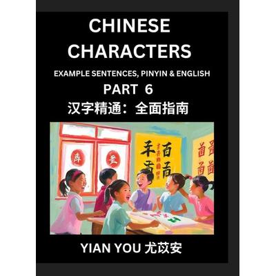 Learn Reading Chinese Characters (Part 6) - A Beginner's Guide to Mastering Mandarin Chinese Language, History, and Culture; Learn Simplified