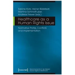 Healthcare as a Human Rights Issue, Fachbücher von Martina Schmidhuber, Heiner Bielefeldt