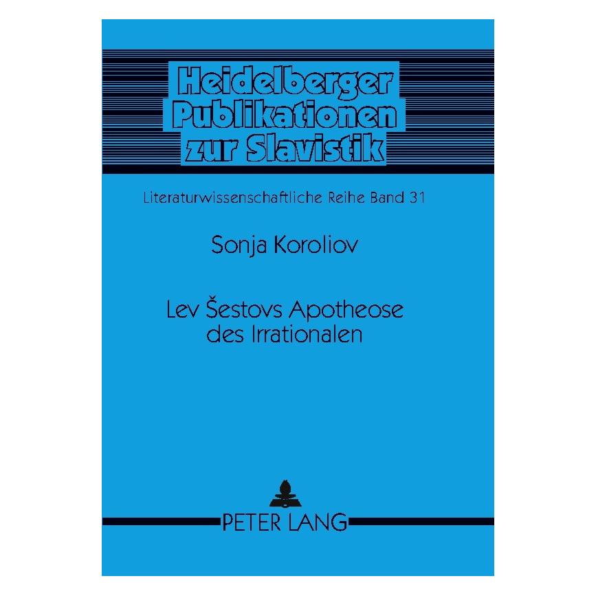 Peter Lang Lev sestovs Apotheose des Irrationalen (Deutsch, Softcover, Sonja Koroliov) (8311335)
