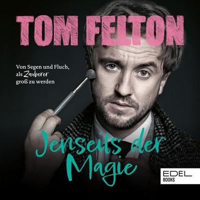 Jenseits der Magie - Tom Felton, Audio, 4029759183600