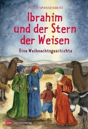 Peter Spangenberg - Ibrahim und der Stern der Weisen: Eine Weihnachtsgeschichte - Preis vom 01.10.2026 17:08:56 h