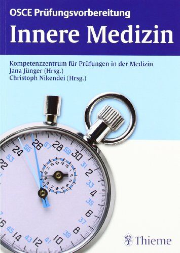 Jana Jünger - OSCE Prüfungsvorbereitung Innere Medizin: Kompetenzzentrum für Prüfungen in der Medizin - Preis vom 30.09.2026 09:01:18 h