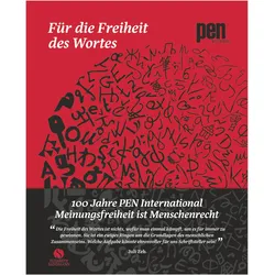 Für die Freiheit des Wortes – 100 Jahre Pen international, Sachbücher von Carles Torner, Jan Martens, Sven Koch