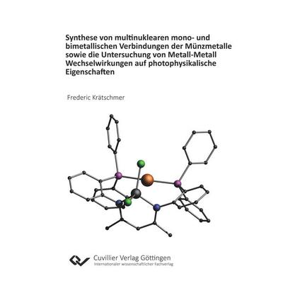 Synthese von multinuklearen mono- und bimetallischen Verbindungen der Münzmetalle sowie die Untersuchung von Metall-Metall Wechselwirkungen auf