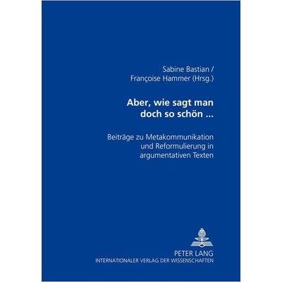 Aber, wie sagt man doch so schön..., Taschenbuch von , Peter Lang GmbH, Internationaler Verlag der Wissenschaften, 978-3-631-39114-3