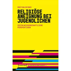 Religiöse Aneignung bei Jugendlichen, Sachbücher von Martina Reiner