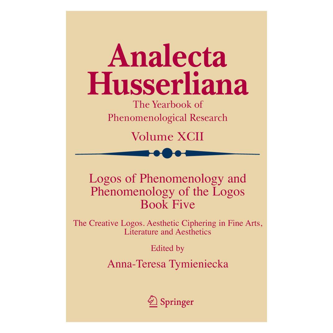 Springer Logos of Phenomenology and Phenomenology of the Logos. Book Five (Englisch, Softcover, Anna-Teresa Tymieniecka) (55378604)