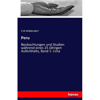 Peru, Taschenbuch von E. W. Middendorf, Hansebooks, 978-3-7411-0566-1