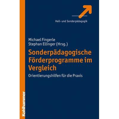 Sonderpädagogische Förderprogramme im Vergleich, Taschenbuch von Michael Fingerle,Stephan Ellinger, Kohlhammer, 978-3-17-020091-3