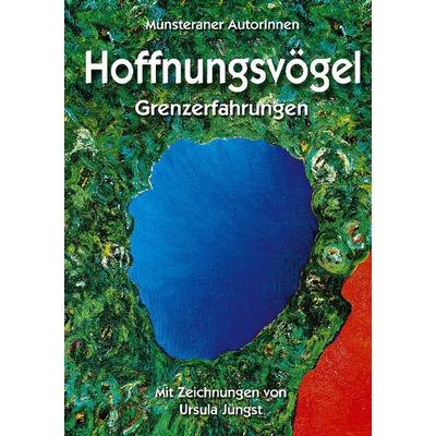 Hoffnungsvögel, Taschenbuch von Münsteraner AutorInnen, BoD – Books on Demand, 978-3-8311-0927-2