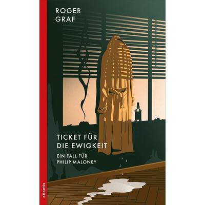 Ticket für die Ewigkeit, Taschenbuch von Roger Graf, Atlantis Literatur