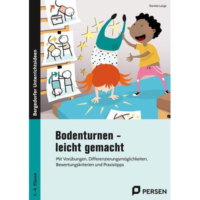 Bodenturnen - leicht gemacht, Geheftet von Daniela Lange, Persen Verlag in der AAP Lehrerwelt GmbH, 978-3-403-20581-4