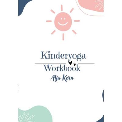 Kinderyoga, Taschenbuch von Alja Kern, BoD – Books on Demand, 978-3-695-18831-4