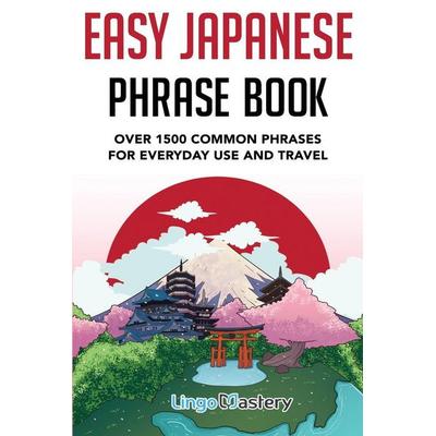 Easy Japanese Phrase Book, Taschenbuch von Lingo Mastery, Lingo Mastery, 978-1-951949-90-7