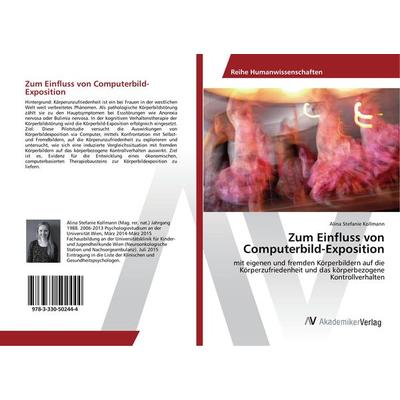 Zum Einfluss von Computerbild-Exposition, Taschenbuch von Alina Stefanie Kollmann, AV Akademikerverlag, 978-3-330-50244-4
