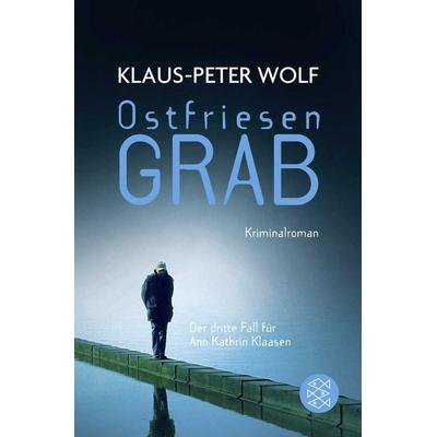 Ostfriesengrab / Ann Kathrin Klaasen Band 3, Taschenbuch von Klaus-Peter Wolf, Fischer Taschenbuch Verlag