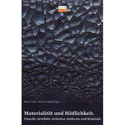 Materialität und Bildlichkeit, Taschenbuch von Marcel Finke,Mark A. Halawa, Kulturverlag Kadmos Berlin, 978-3-86599-111-9