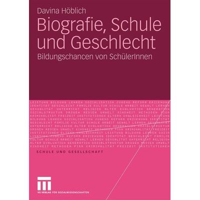 Biografie, Schule und Geschlecht, Taschenbuch von Davina Höblich, VS Verlag für Sozialwissenschaften, 978-3-531-16663-6