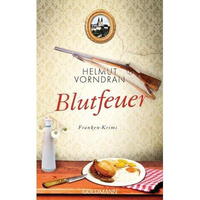 Blutfeuer / Kommisar Haderlein Bd. 2, Taschenbuch von Helmut Vorndran, Goldmann