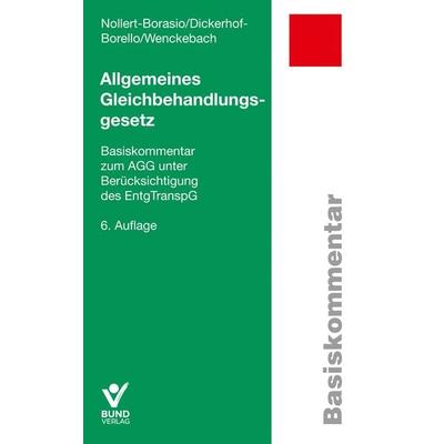 Allgemeines Gleichbehandlungsgesetz, Taschenbuch von Elisabeth Dickerhof-Borello,Christine Nollert-Borasio,Johanna Wenckebach, Bund-Verlag GmbH,