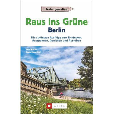 Raus ins Grüne Berlin, Paperback von Yma Nowak und Joyce Rosenthal, J. Berg, 978-3-86246-584-2
