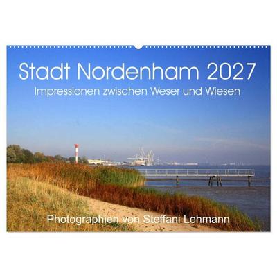 Stadt Nordenham 2027. Impressionen zwischen Weser und Wiesen (Wandkalender 2027 DIN A2 quer), CALVENDO Monatskalender
