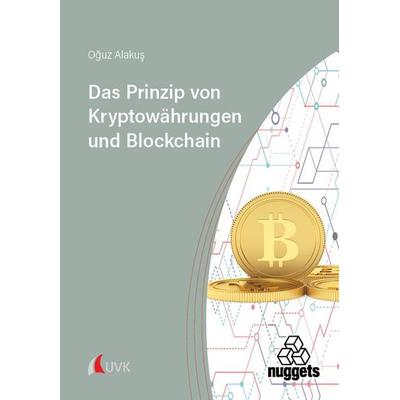 Das Prinzip von Kryptowährungen und Blockchain, Taschenbuch von Oğuz Alakuş, Uvk, 978-3-381-12211-0