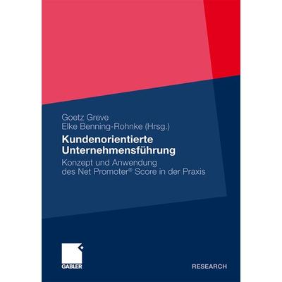 Kundenorientierte Unternehmensführung, Gebundene Ausgabe von Goetz Greve,Elke Benning-Rohnke, Betriebswirtschaftlicher Verlag Gabler,