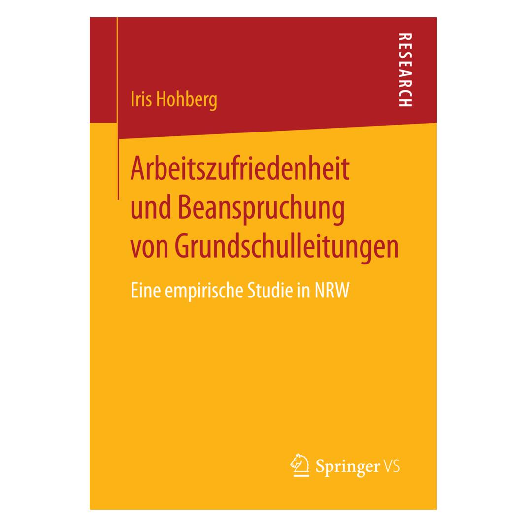 Springer Arbeitszufriedenheit und Beanspruchung von Grundschulleitungen (Deutsch, Softcover, Iris Hohberg) (55574106)