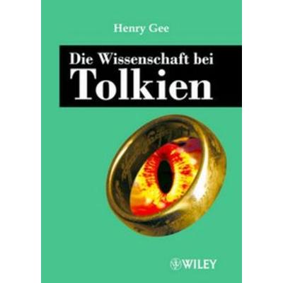 Die Wissenschaft bei Tolkien, Taschenbuch von Henry Gee, Wiley-VCH, 978-3-527-50435-0