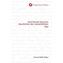 Geschichte der menschlichen Ehe, Sachbücher von Edvard A. Westermarck