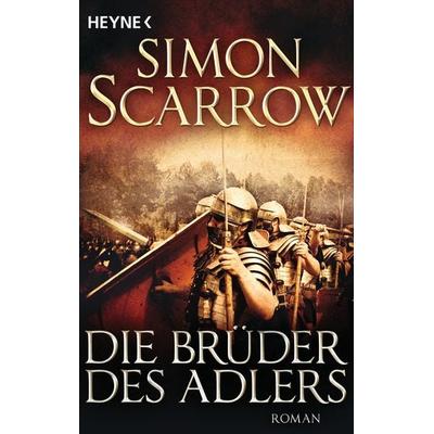 Die Brüder des Adlers, Taschenbuch von Simon Scarrow, Heyne, 978-3-453-47148-1