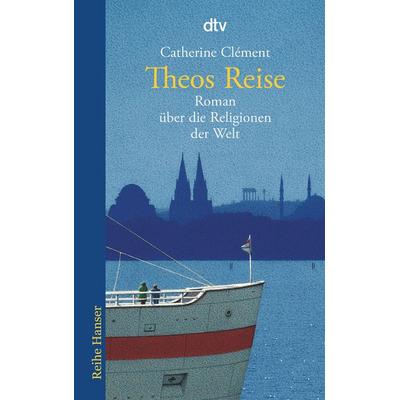 Theos Reise, Taschenbuch von Catherine Clement, dtv, 978-3-423-62019-2