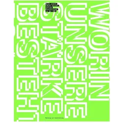 Worin unsere Stärke besteht, Fachbücher von Kunstraum Kreuzberg, Bethanien