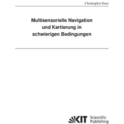 Multisensorielle Navigation und Kartierung in schwierigen Bedingungen, Fachbücher von Christopher Doer