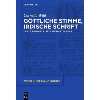Göttliche Stimme, irdische Schrift, Gebundene Ausgabe von Cornelia Wild, De Gruyter, 978-3-11-043771-3